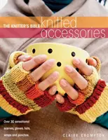 Knitter's Bible - Akcesoria z dzianiny - Knitter's Bible - Knitted Accessories