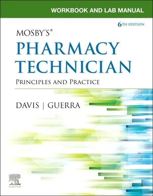 Zeszyt ćwiczeń i podręcznik laboratoryjny dla Mosby's Pharmacy Technician: Zasady i praktyka - Workbook and Lab Manual for Mosby's Pharmacy Technician: Principles and Practice