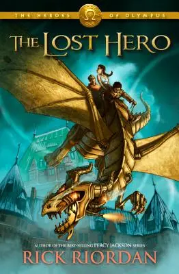 Heroes of Olympus, The, Book One Zaginiony bohater (Heroes of Olympus, The, Book One) - Heroes of Olympus, The, Book One the Lost Hero (Heroes of Olympus, The, Book One)