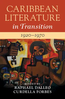 Literatura karaibska w okresie transformacji, 1920-1970: Tom 2 - Caribbean Literature in Transition, 1920-1970: Volume 2