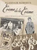 Creme De La Creme - Szkoły dla dziewcząt w Edynburgu - Creme De La Creme - Girls' Schools of Edinburgh