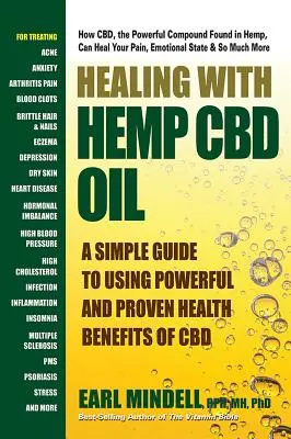 Leczenie olejem CBD z konopi: Prosty przewodnik po korzystaniu z potężnych i udowodnionych korzyści zdrowotnych CBD - Healing with Hemp CBD Oil: A Simple Guide to Using Powerful and Proven Health Benefits of CBD