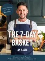 The 7-Day Basket: Książka kucharska bez odpadów, o której wszyscy mówią - The 7-Day Basket: The No-Waste Cookbook That Everyone Is Talking about