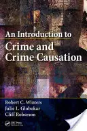 Wprowadzenie do przestępczości i jej przyczyn - An Introduction to Crime and Crime Causation