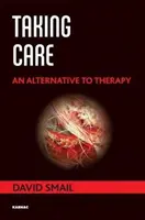 Opieka - alternatywa dla terapii - Taking Care - An Alternative to Therapy
