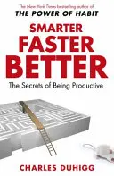 Mądrzej szybciej lepiej - sekrety produktywności - Smarter Faster Better - The Secrets of Being Productive