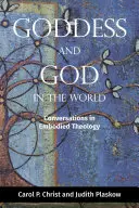 Bogini i Bóg w świecie: Rozmowy w teologii ucieleśnionej - Goddess and God in the World: Conversations in Embodied Theology