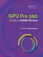 GPU Pro 360: Przewodnik po urządzeniach mobilnych - Gpu Pro 360 Guide to Mobile Devices