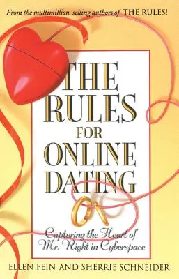 Zasady randkowania online: Zdobywanie serca właściwego pana w cyberprzestrzeni - The Rules for Online Dating: Capturing the Heart of Mr. Right in Cyberspace