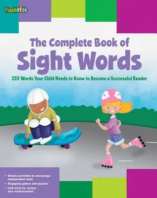 The Complete Book of Sight Words: 220 słów, które dziecko musi znać, aby odnieść sukces jako czytelnik - The Complete Book of Sight Words: 220 Words Your Child Needs to Know to Become a Successful Reader