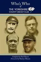 Kto jest kim w klubie krykietowym hrabstwa Yorkshire - Who's Who of The Yorkshire County Cricket Club