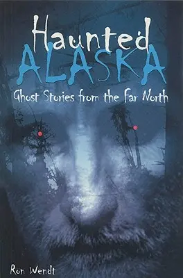 Nawiedzona Alaska - Haunted Alaska