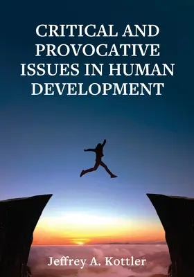 Krytyczne i prowokacyjne zagadnienia w rozwoju człowieka - Critical and Provocative Issues in Human Development