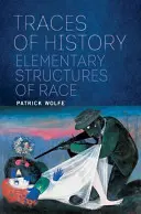 Ślady historii: Elementarne struktury rasy - Traces of History: Elementary Structures of Race