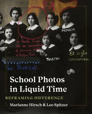 Szkolne zdjęcia w płynnym czasie: Reframing Difference - School Photos in Liquid Time: Reframing Difference
