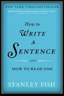 Jak napisać zdanie: And How to Read One - How to Write a Sentence: And How to Read One