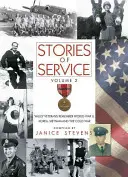 Historie służby, tom 2: Weterani z Valley wspominają II wojnę światową, Koreę, Wietnam i zimną wojnę - Stories of Service, Volume 2: Valley Veterans Remember World War II, Korea, Vietnam and the Cold War