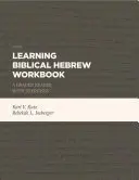 Zeszyt ćwiczeń do nauki biblijnego języka hebrajskiego: Graded Reader z ćwiczeniami - Learning Biblical Hebrew Workbook: A Graded Reader with Exercises