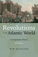 Rewolucje w świecie atlantyckim, nowe wydanie: Historia porównawcza - Revolutions in the Atlantic World, New Edition: A Comparative History