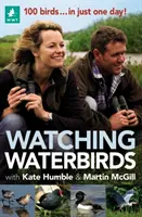 Obserwowanie ptaków wodnych z Kate Humble i Martinem McGillem - 100 ptaków... w jeden dzień! - Watching Waterbirds with Kate Humble and Martin McGill - 100 birds ... in just one day!