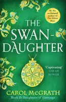 Córka łabędzia - trylogia „Córki Hastings - Swan-Daughter - The Daughters of Hastings Trilogy