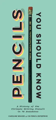 Ołówki, które powinieneś znać: A History of the Ultimate Writing Utensil in 75 Anecdotes (Gift for Creatives, Vintage and Antique Pencils Throughout - Pencils You Should Know: A History of the Ultimate Writing Utensil in 75 Anecdotes (Gift for Creatives, Vintage and Antique Pencils Throughout