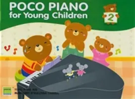 Poco Piano dla małych dzieci, Bk 2 - Poco Piano for Young Children, Bk 2