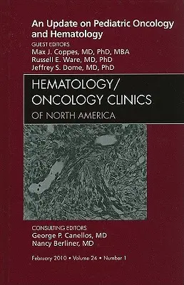 Aktualne informacje na temat onkologii i hematologii dziecięcej, wydanie Hematology/Oncology Clinics of North America, 24 - An Update on Pediatric Oncology and Hematology, an Issue of Hematology/Oncology Clinics of North America, 24