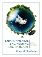 Słownik inżynierii środowiska, wydanie piąte - Environmental Engineering Dictionary, Fifth Edition