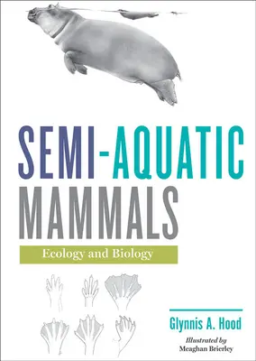 Ssaki półwodne: Ekologia i biologia - Semi-Aquatic Mammals: Ecology and Biology
