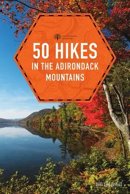 50 wędrówek po górach Adirondack - 50 Hikes in the Adirondack Mountains