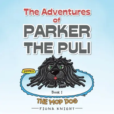 Przygody Parkera Puli: Pies z mopem - The Adventures of Parker the Puli: The Mop Dog