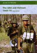 Access to History: USA i Wietnam 1945-75, wydanie 3 - Access to History: The USA and Vietnam 1945-75 3rd Edition