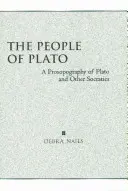 Ludzie Platona - Prosopografia Platona i innych sokratyków - People of Plato - A Prosopography of Plato and Other Socratics