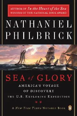 Morze chwały: Amerykańska wyprawa odkrywcza, ekspedycja badawcza Stanów Zjednoczonych, 1838-1842 - Sea of Glory: America's Voyage of Discovery, the U.S. Exploring Expedition, 1838-1842