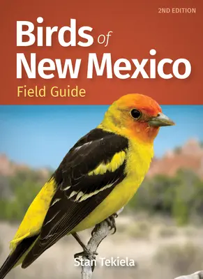 Przewodnik terenowy po ptakach Nowego Meksyku - Birds of New Mexico Field Guide