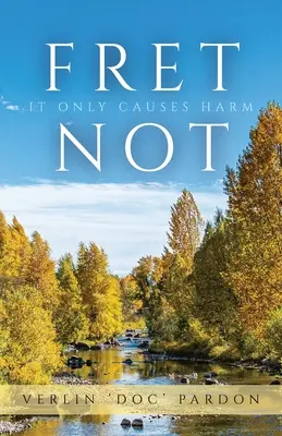 Nie martw się: to tylko szkodzi - Fret Not: It Only Causes Harm