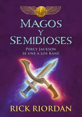 Magos Y Semidioses Percy Jackson Se Une a Los Kane / Demigods & Magicians: Percy i Annabeth spotykają Kane'ów - Magos Y Semidioses Percy Jackson Se Une a Los Kane/ Demigods & Magicians: Percy and Annabeth Meet the Kanes