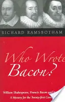 Kto napisał Bacona? William Szekspir, Francis Bacon i Jakub I - Who Wrote Bacon?: William Shakespeare, Francis Bacon, and James I