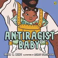 Antyrasistowskie dziecko - Antiracist Baby