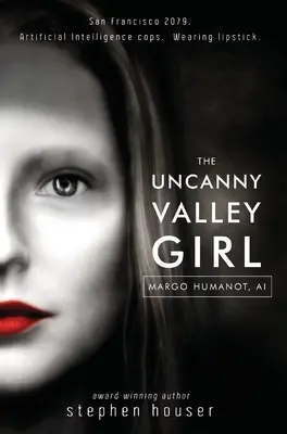 Dziewczyna z niesamowitej doliny - The Uncanny Valley Girl