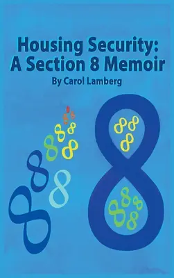 Bezpieczeństwo mieszkaniowe: A Section 8 Memoir - Housing Security: A Section 8 Memoir