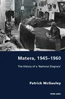 Matera, 1945-1960: Historia 