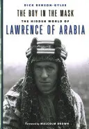 Chłopiec w masce: ukryty świat Lawrence'a z Arabii - The Boy in the Mask: The Hidden World of Lawrence of Arabia