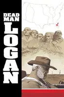 Dead Man Logan vol. 2: Welcome Back, Logan - Dead Man Logan Vol. 2: Welcome Back, Logan