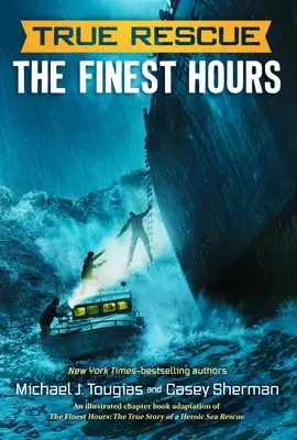 True Rescue: The Finest Hours: Prawdziwa historia bohaterskiej akcji ratunkowej na morzu - True Rescue: The Finest Hours: The True Story of a Heroic Sea Rescue