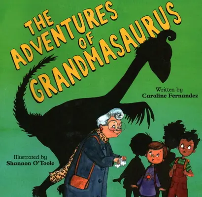 Przygody Grandmasaurusa - The Adventures of Grandmasaurus