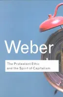 Etyka protestancka i duch kapitalizmu - The Protestant Ethic and the Spirit of Capitalism