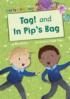 Tag! i W torbie Pipa (Early Reader) - Tag! and In Pip's Bag (Early Reader)