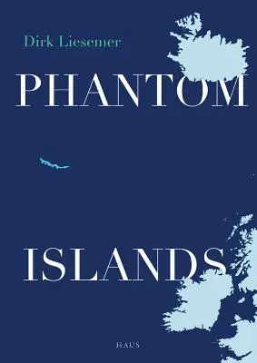 Phantom Islands: W poszukiwaniu mitycznych krain - Phantom Islands: In Search of Mythical Lands